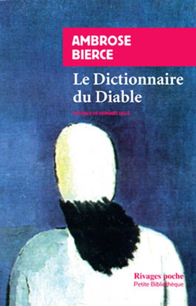 LE DICTIONNAIRE DU DIABLE (NE) - RP N 821 - AMBROSE BIERCE - RIVAGES