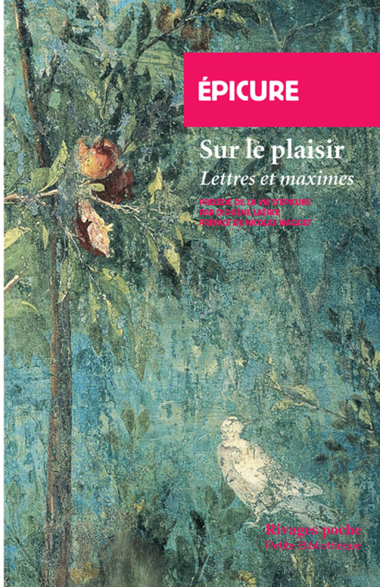 SUR LE PLAISIR LETTRES ET MAXIMES N 839 - EPICURE/WAQUET NICOL - RIVAGES