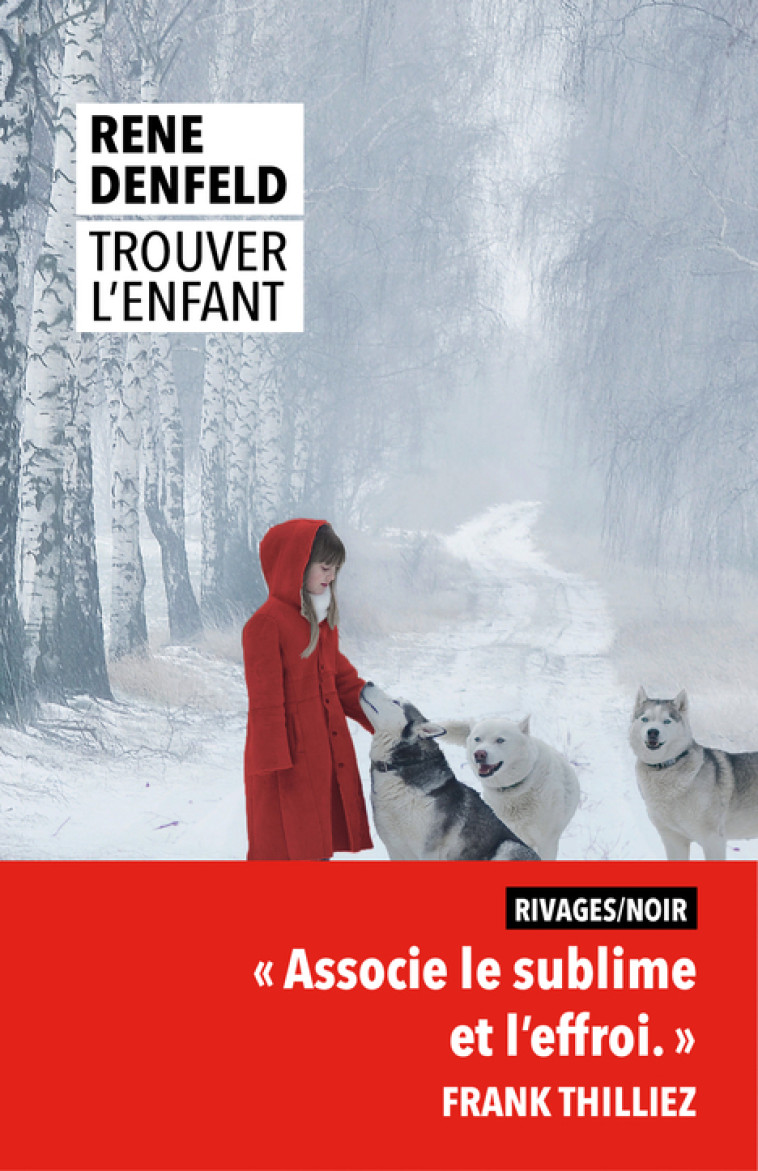 TROUVER L'ENFANT - DENFELD RENE - RIVAGES