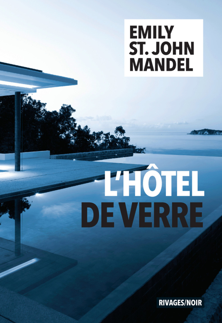 L'HOTEL DE VERRE - ST. JOHN MANDEL E. - RIVAGES