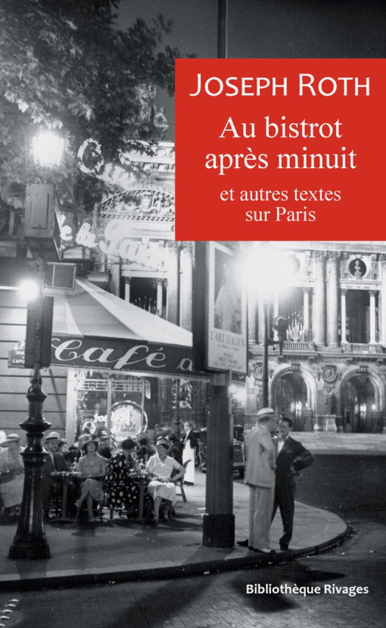 AU BISTROT APRES MINUIT - ROTH JOSEPH - RIVAGES