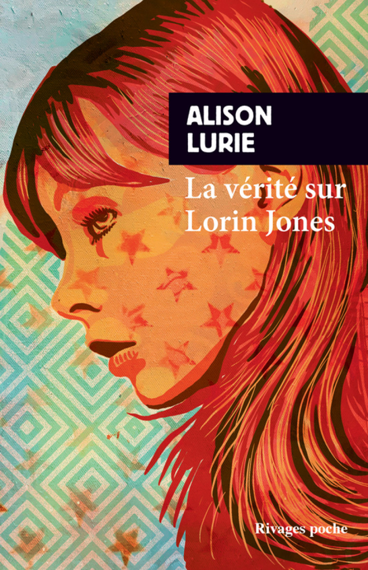 LA VERITE SUR LORIN JONES - LURIE ALISON - RIVAGES