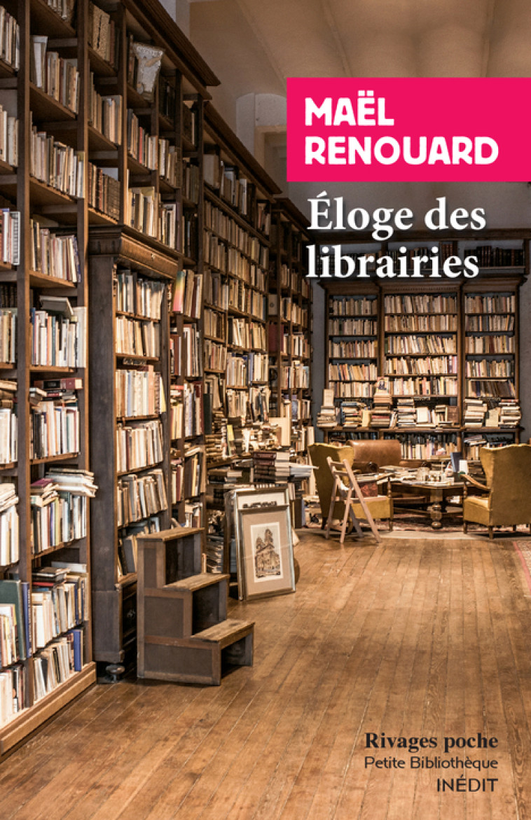 ELOGE DES LIBRAIRIES - RENOUARD MAEL - RIVAGES