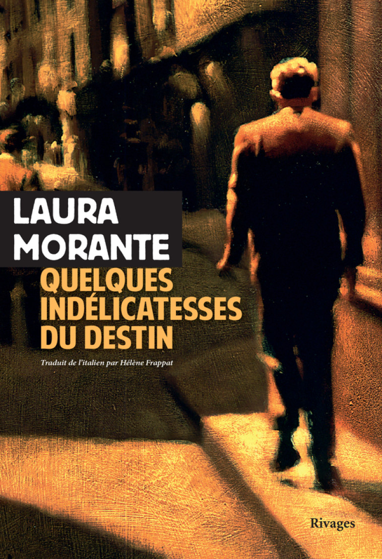 QUELQUES INDELICATESSES DU DESTIN - HISTOIR ES & INTERLUDES - MORANTE LAURA - RIVAGES