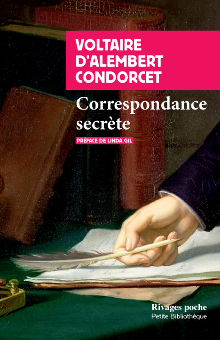 CORRESPONDANCE SECRETE - VOLTAIRE/CONDORCET - RIVAGES