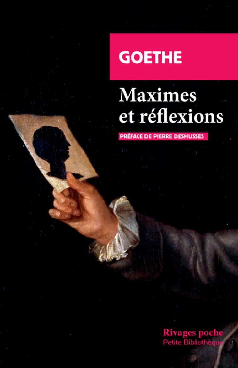 MAXIMES ET REFLEXIONS - GOETHE/DESHUSSES - RIVAGES