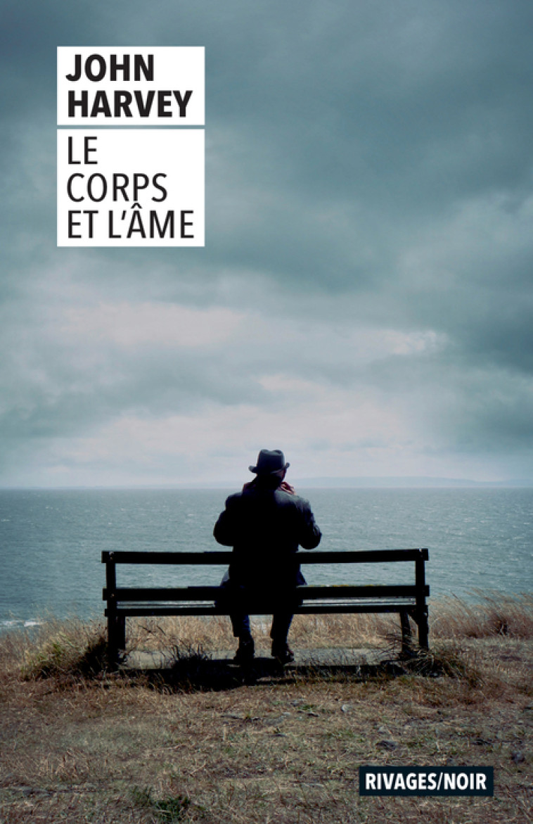 LE CORPS ET L'AME - HARVEY JOHN - RIVAGES