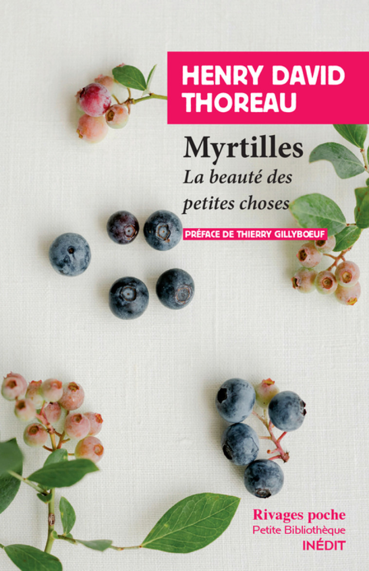 MYRTILLES - L'IMPORTANCE DES PETITES CHOSES - THOREAU/GILLYBOEUF - RIVAGES