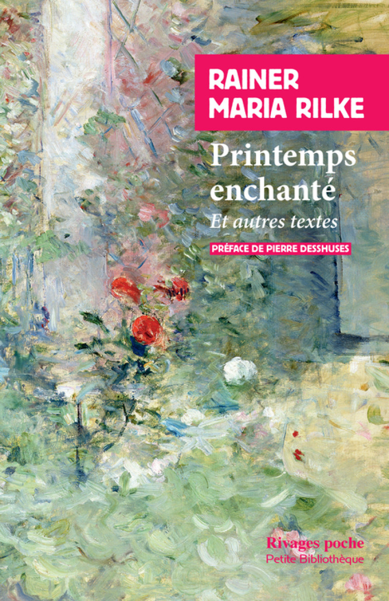 PRINTEMPS ENCHANTE - RILKE/DESHUSSES - RIVAGES