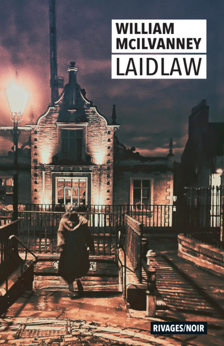 LAIDLAW - MCILVANNEY WILLIAM/G - RIVAGES