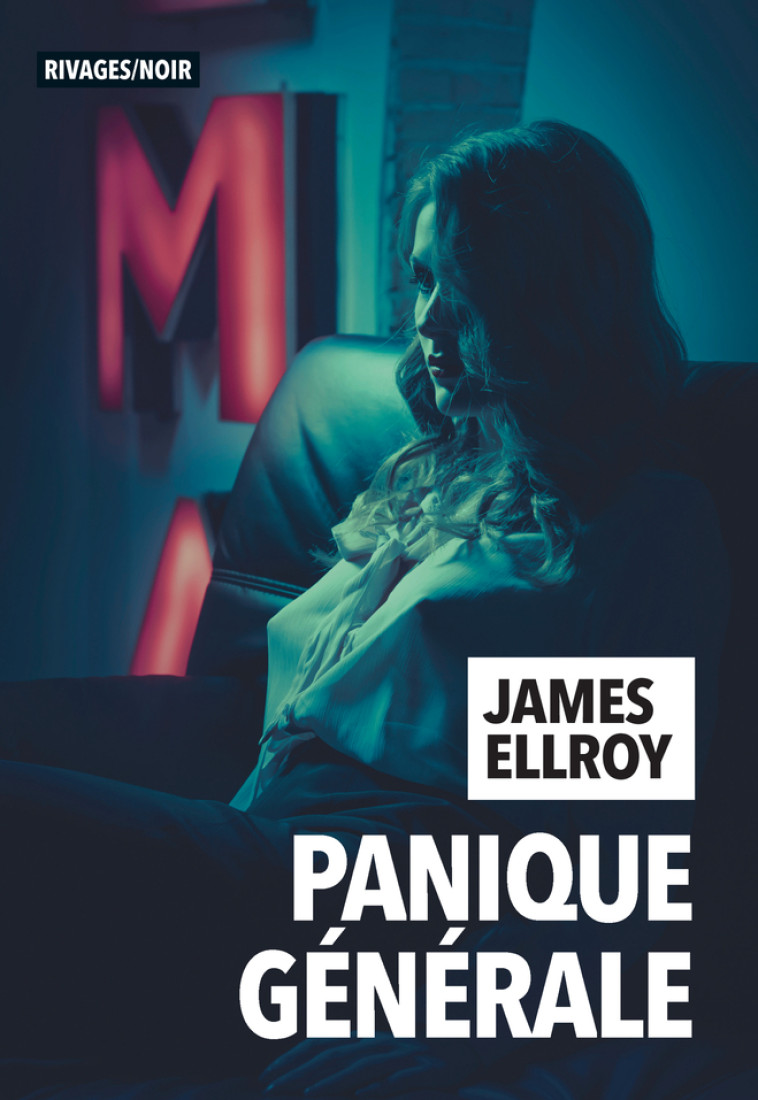 PANIQUE GENERALE - ELLROY JAMES - RIVAGES