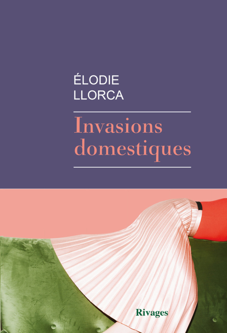 INVASIONS DOMESTIQUES - LLORCA ELODIE - RIVAGES