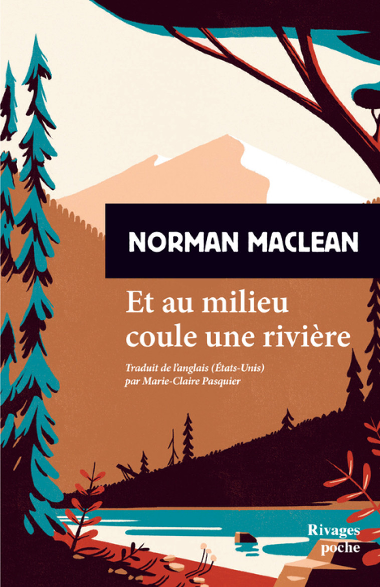 ET AU MILIEU COULE UNE RIVIERE - MACLEAN NORMAN - RIVAGES