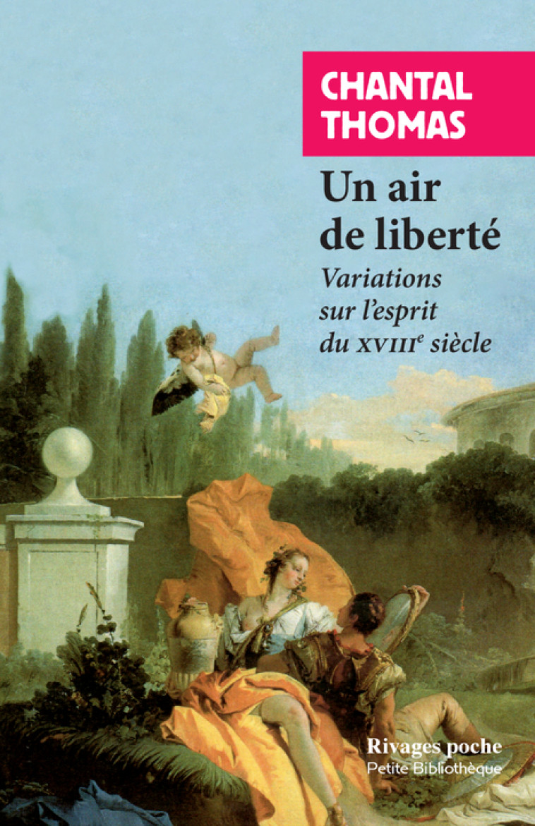 UN AIR DE LIBERTE - VARIATIONS SUR L'ESPRIT DU XVIIIE SIECLE - THOMAS CHANTAL - RIVAGES