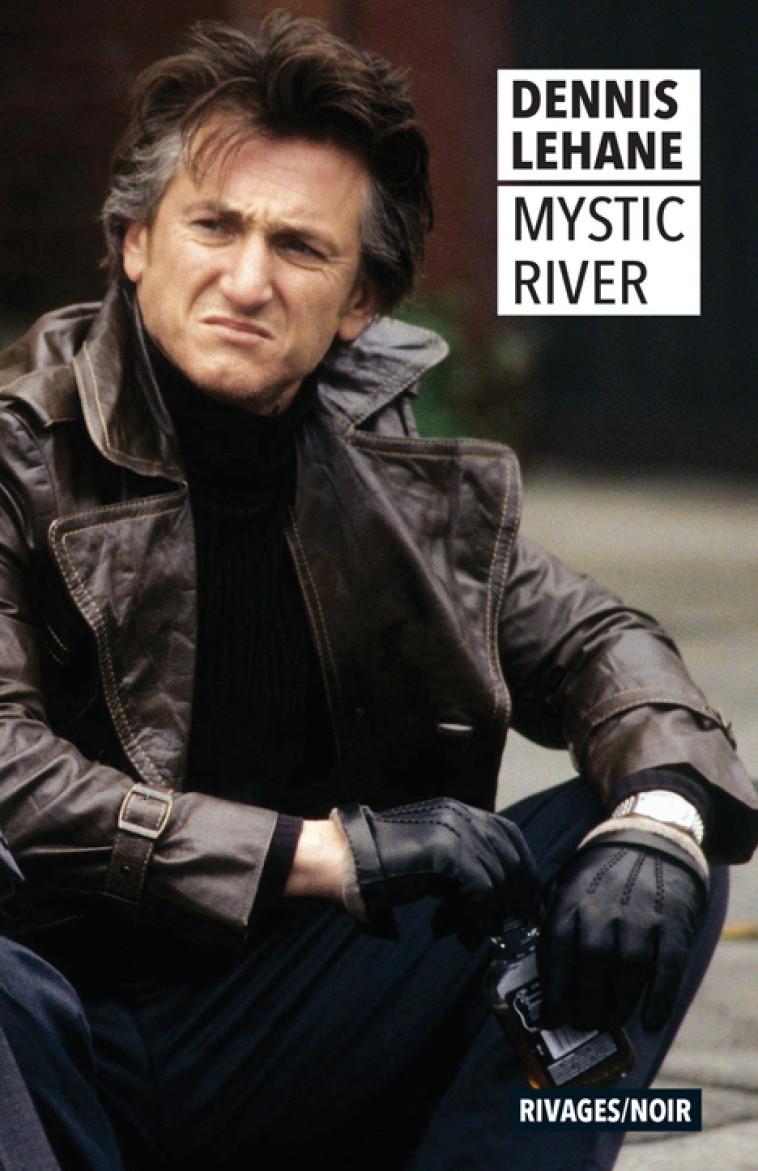 MYSTIC RIVER - LEHANE DENNIS - RIVAGES