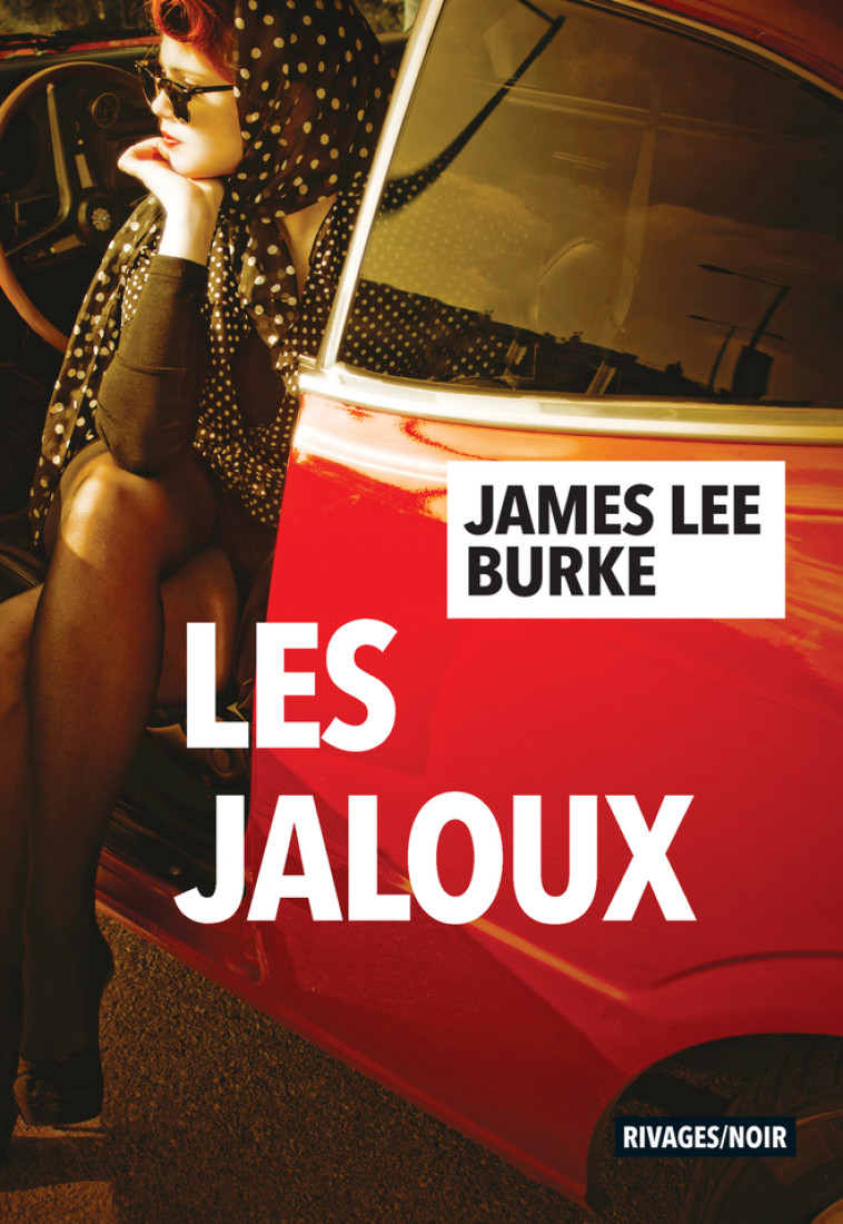 LES JALOUX - BURKE JAMES LEE - RIVAGES