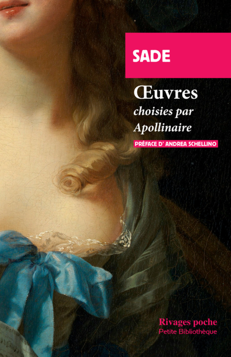 OEUVRES - DE SADE/APOLLINAIRE - RIVAGES