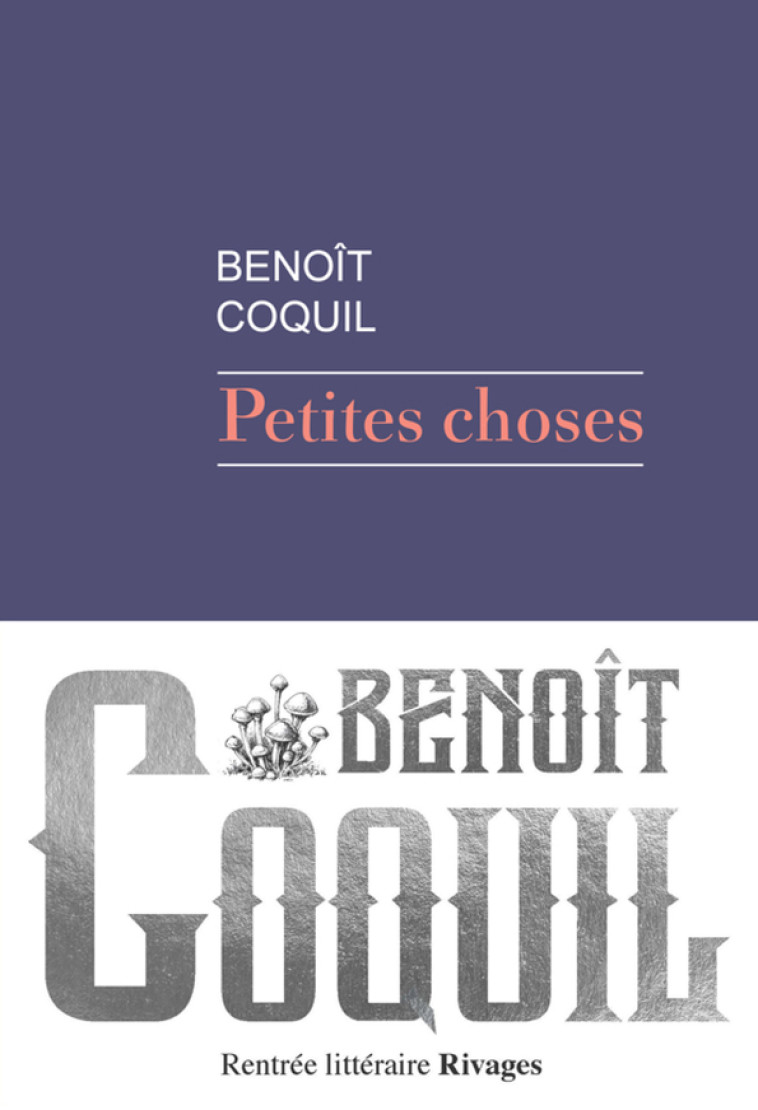 PETITES CHOSES - COQUIL BENOIT - RIVAGES