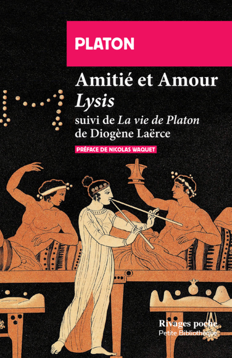 AMITIE ET AMOUR - LYSIS - PLATON/WAQUET - RIVAGES