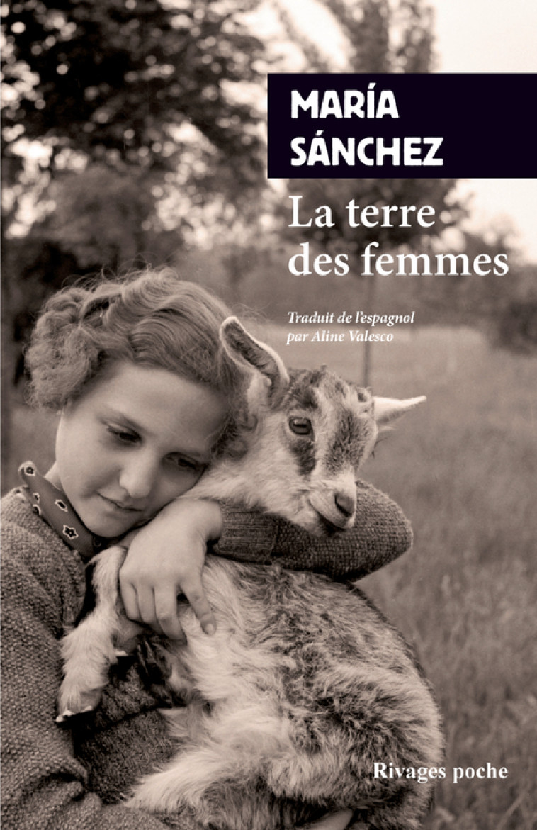 LA TERRE DES FEMMES - SANCHEZ MARIA - RIVAGES