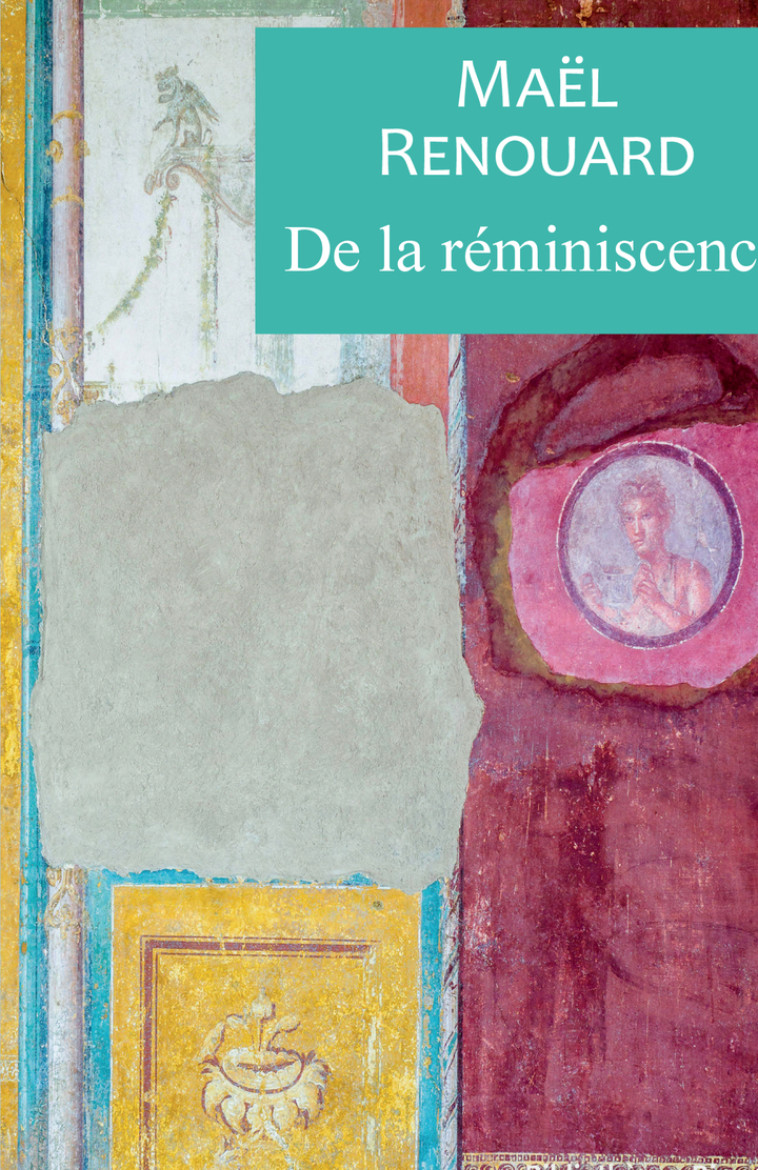 DE LA REMINISCENCE - RENOUARD MAEL - RIVAGES