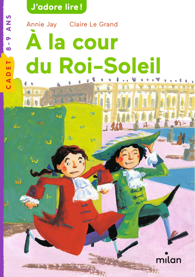 A LA COUR DU ROI SOLEIL NE - JAY/LE GRAND - MILAN