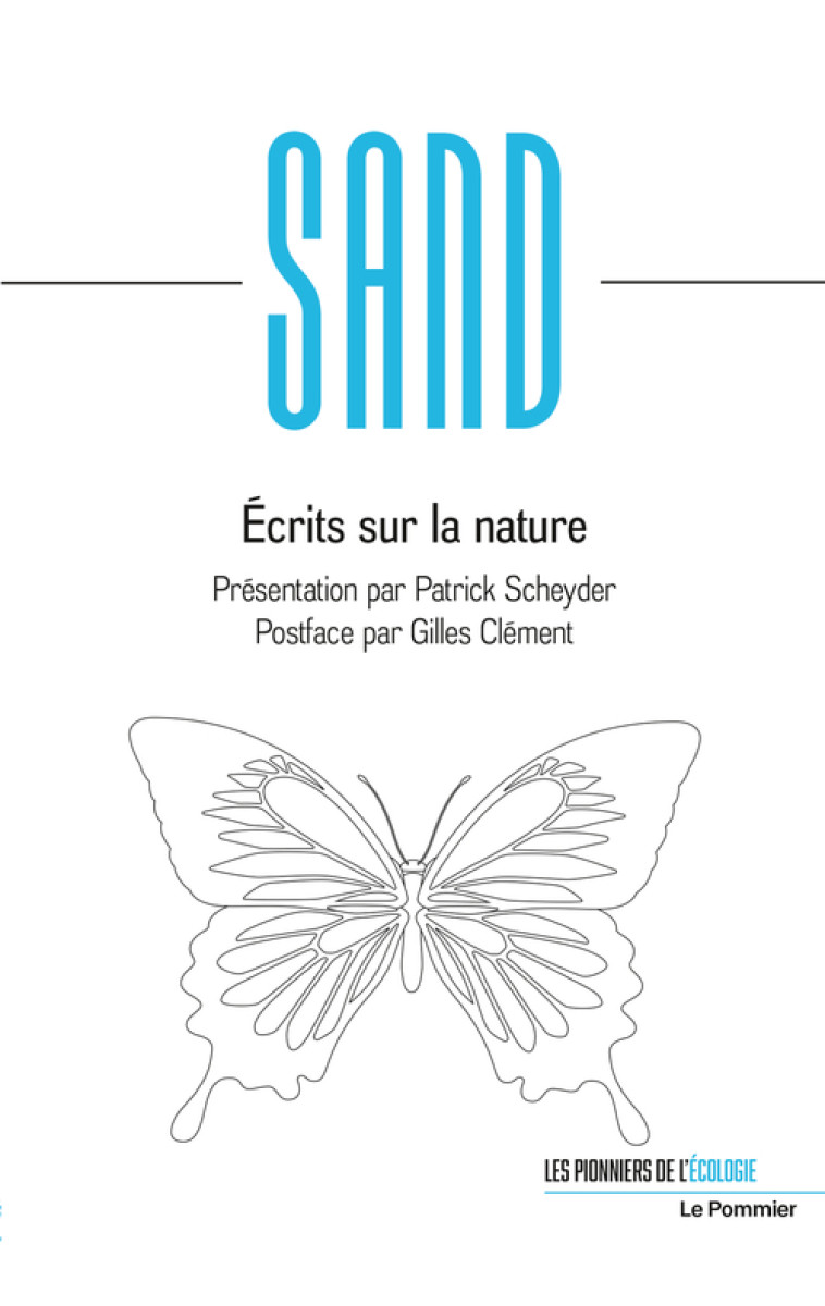 ECRITS SUR LA NATURE - SAND/SCHEYDER - POMMIER