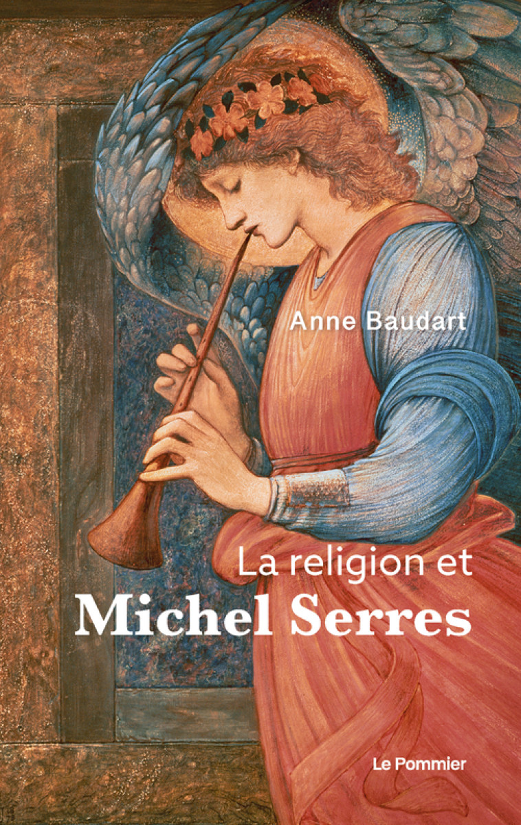 LA RELIGION ET MICHEL SERRES - BAUDART ANNE - POMMIER