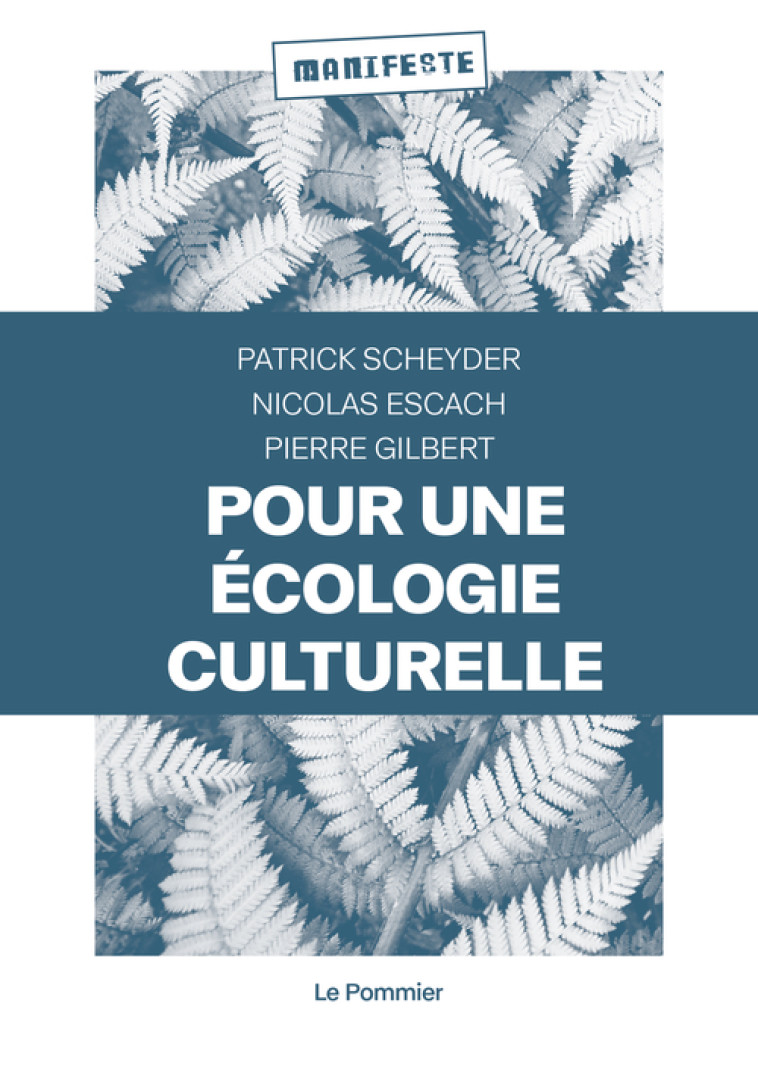 POUR UNE ECOLOGIE CULTURELLE - SCHEYDER PATRICK - POMMIER