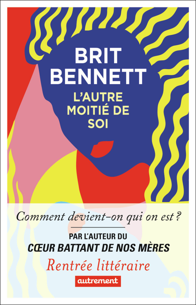 L'AUTRE MOITIE DE SOI - BENNETT BRIT - AUTREMENT