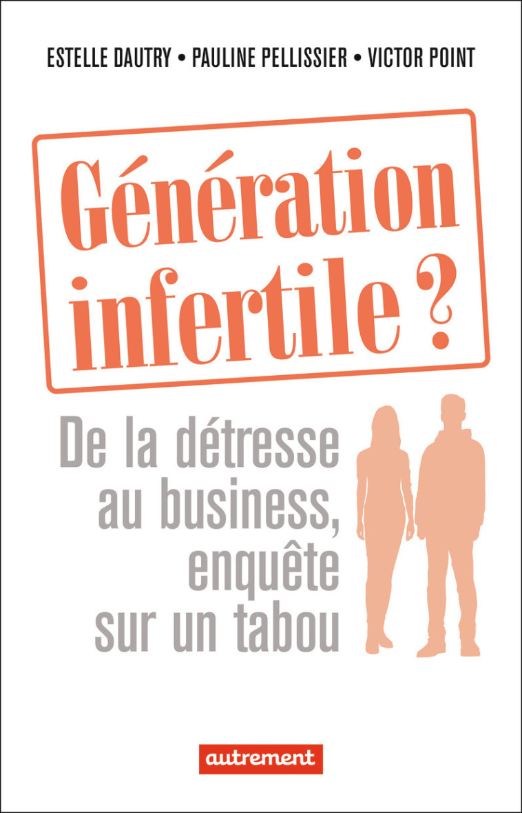 GENERATION INFERTILE - PAULINE/ESTELLE/VICT - AUTREMENT