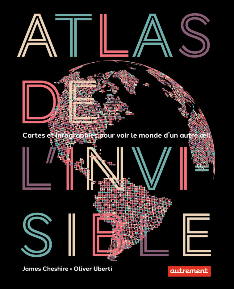 ATLAS DE L'INVISIBLE - CHESHIRE/UBERTI - AUTREMENT