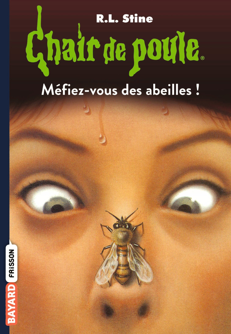 MEFIEZ-VOUS DES ABEILLES - STINE R.L - BAYARD JEUNESSE