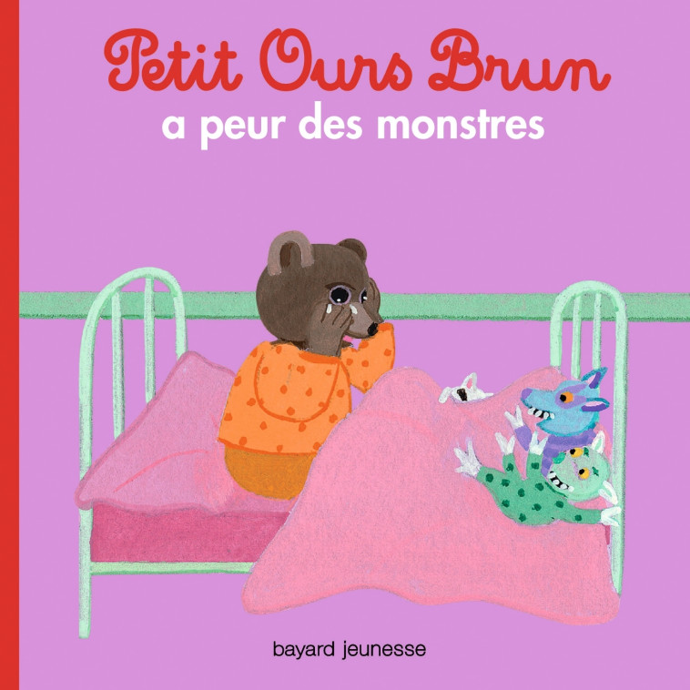 PETIT OURS BRUN A PEUR DES MONSTRES - AUBINAIS/BOUR - BAYARD JEUNESSE