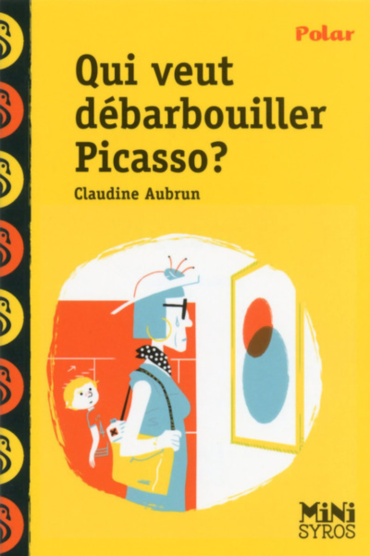 QUI VEUT DEBARBOUILLER PICASSO ? - AUBRUN/ADAM - SYROS JEUNESSE