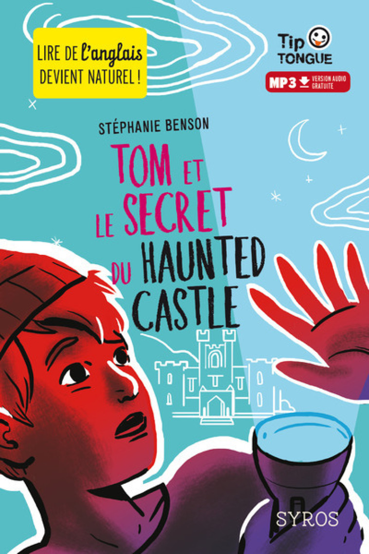 TOM ET LE SECRET DU HAUNTED CASTLE (L+MP3) CASE 5 - BENSON/CASTANIE - SYROS JEUNESSE