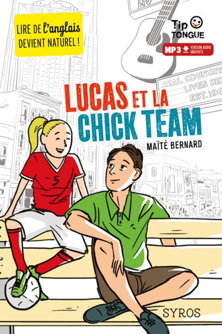 LUCAS ET LA CHICK TEAM - BERNARD/RIZZO - SYROS JEUNESSE