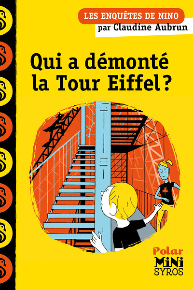 QUI A DEMONTE LA TOUR EIFFEL ? - UNE ENQUET E DE NINO - AUBRUN/ADAM - SYROS JEUNESSE