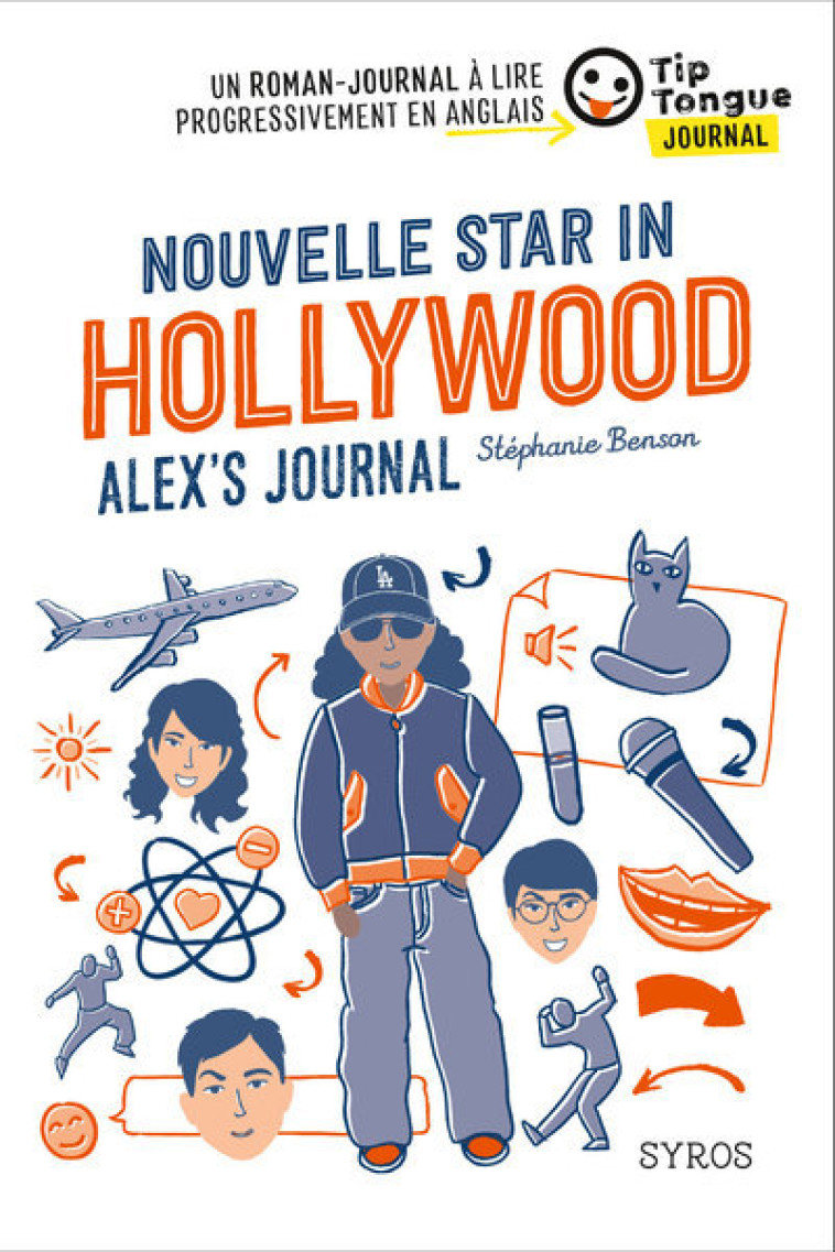 NOUVELLE STAR IN HOLLYWOOD ALEX'S JOURNAL - BENSON/MARONI - SYROS JEUNESSE