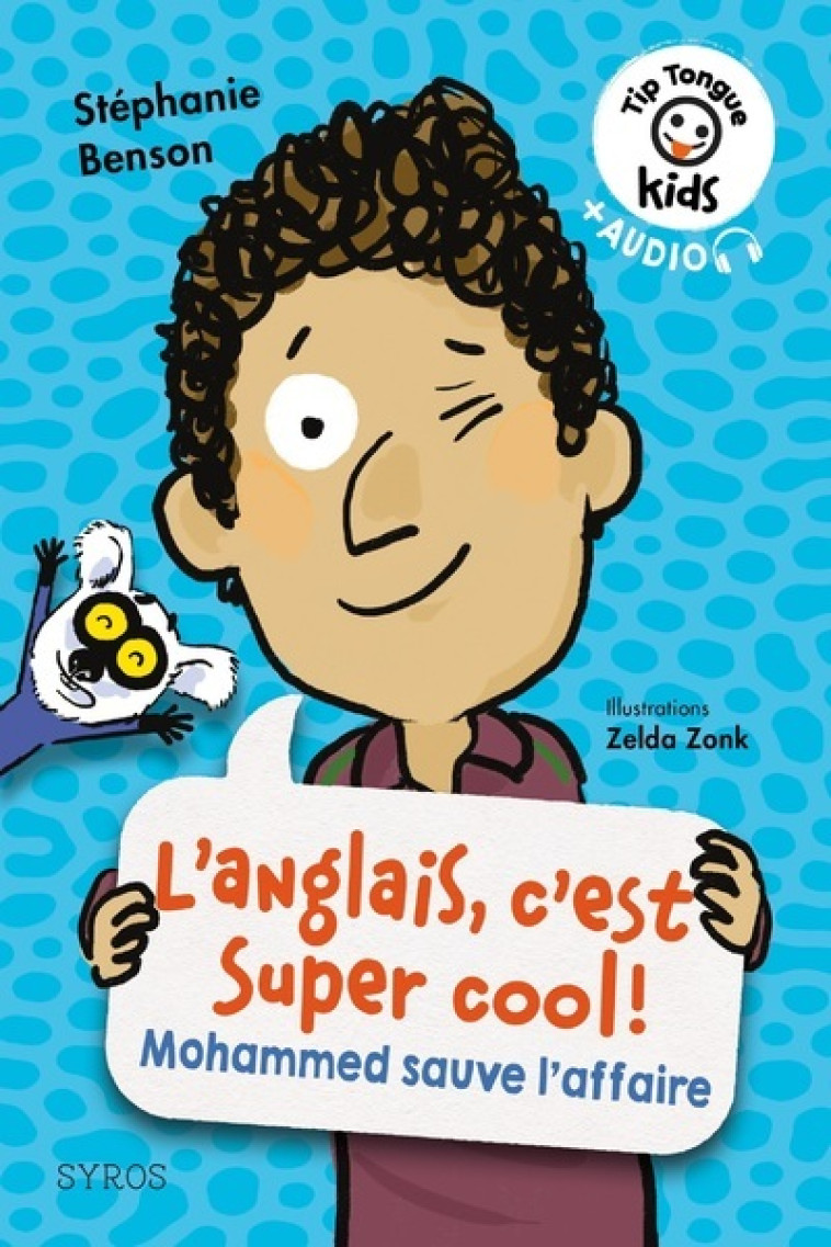 L'ANGLAIS, C'EST SUPER COOL ! MOHAMMED SAUUVE L'AFFAIRE - BENSON/ZONK - SYROS JEUNESSE