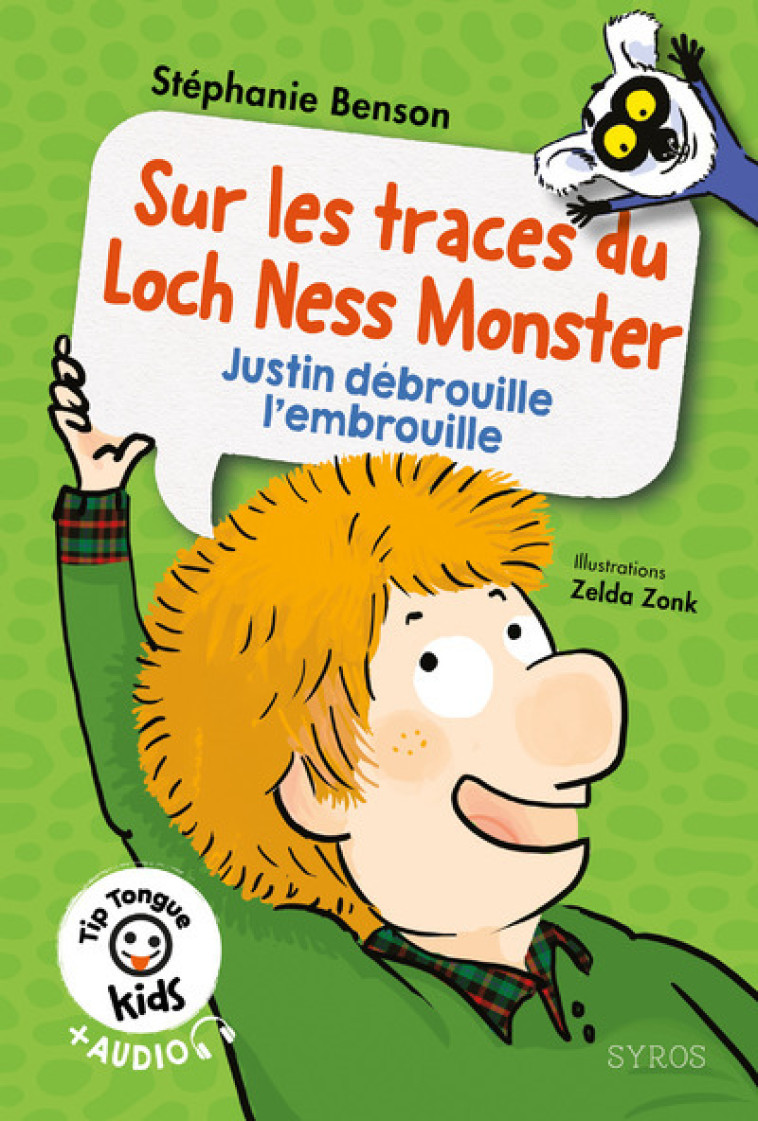 SUR LES TRACES DU LOCH NESS MONSTER - JUSTIN DEBROUILLE L'EMBROUILLE - BENSON/ZONK - SYROS JEUNESSE