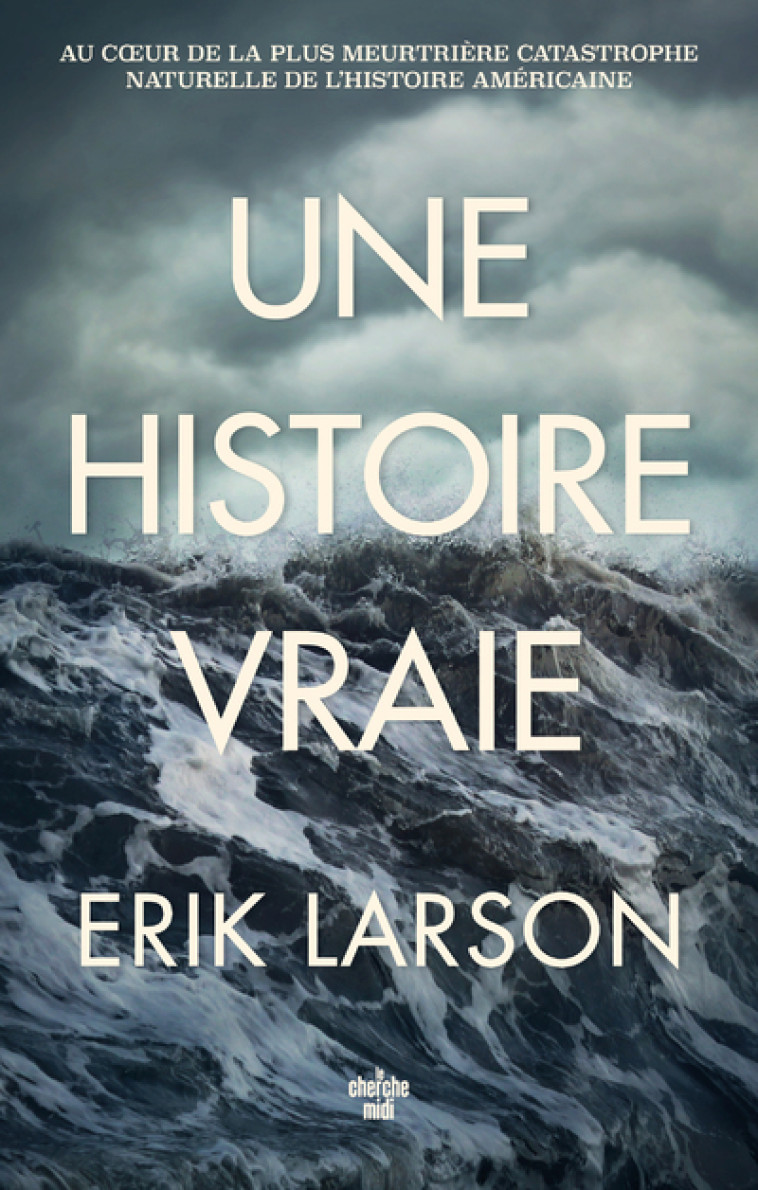 UNE HISTOIRE VRAIE - LARSON ERIK - CHERCHE MIDI