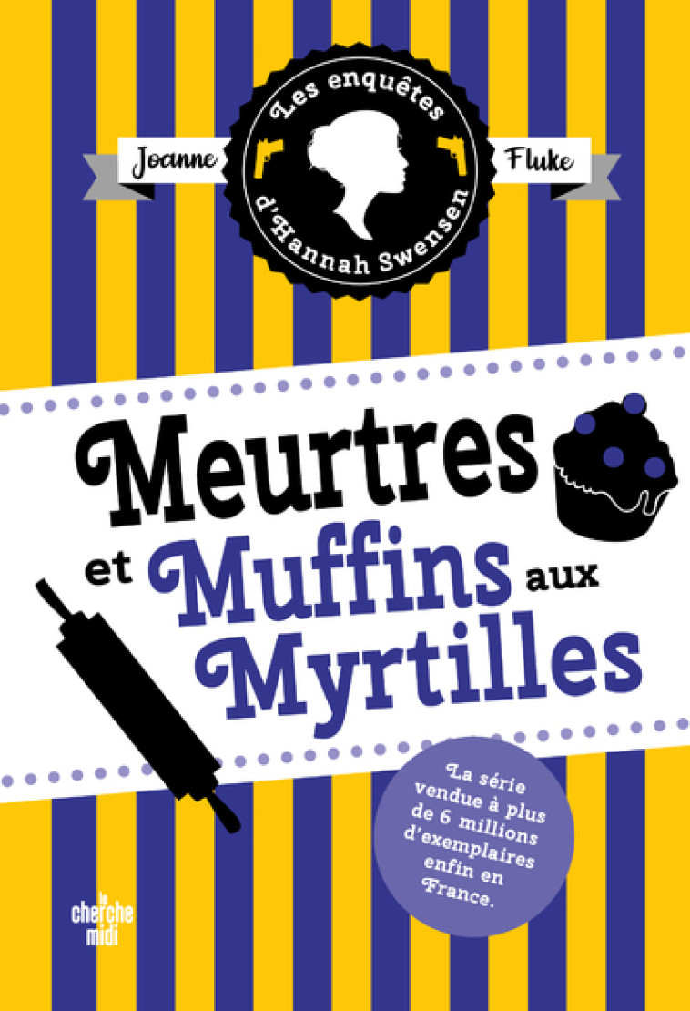 MEURTRES ET MUFFINS AUX MYRTILLES - FLUKE JOANNE - CHERCHE MIDI