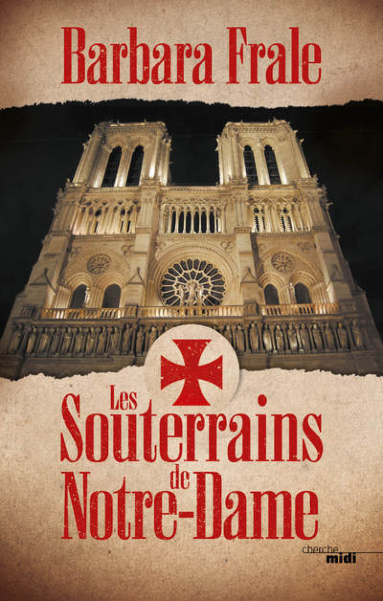 LES SOUTERRAINS DE NOTRE-DAME - FRALE BARBARA - CHERCHE MIDI