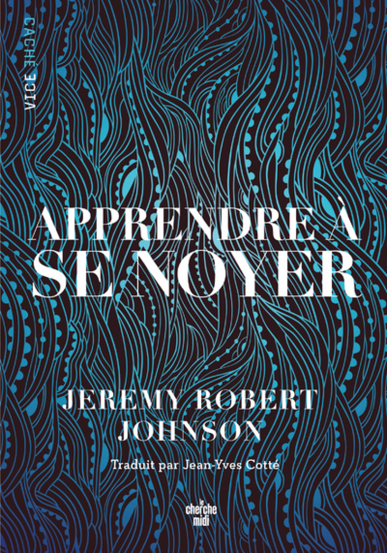 APPRENDRE A SE NOYER - JOHNSON J R. - CHERCHE MIDI