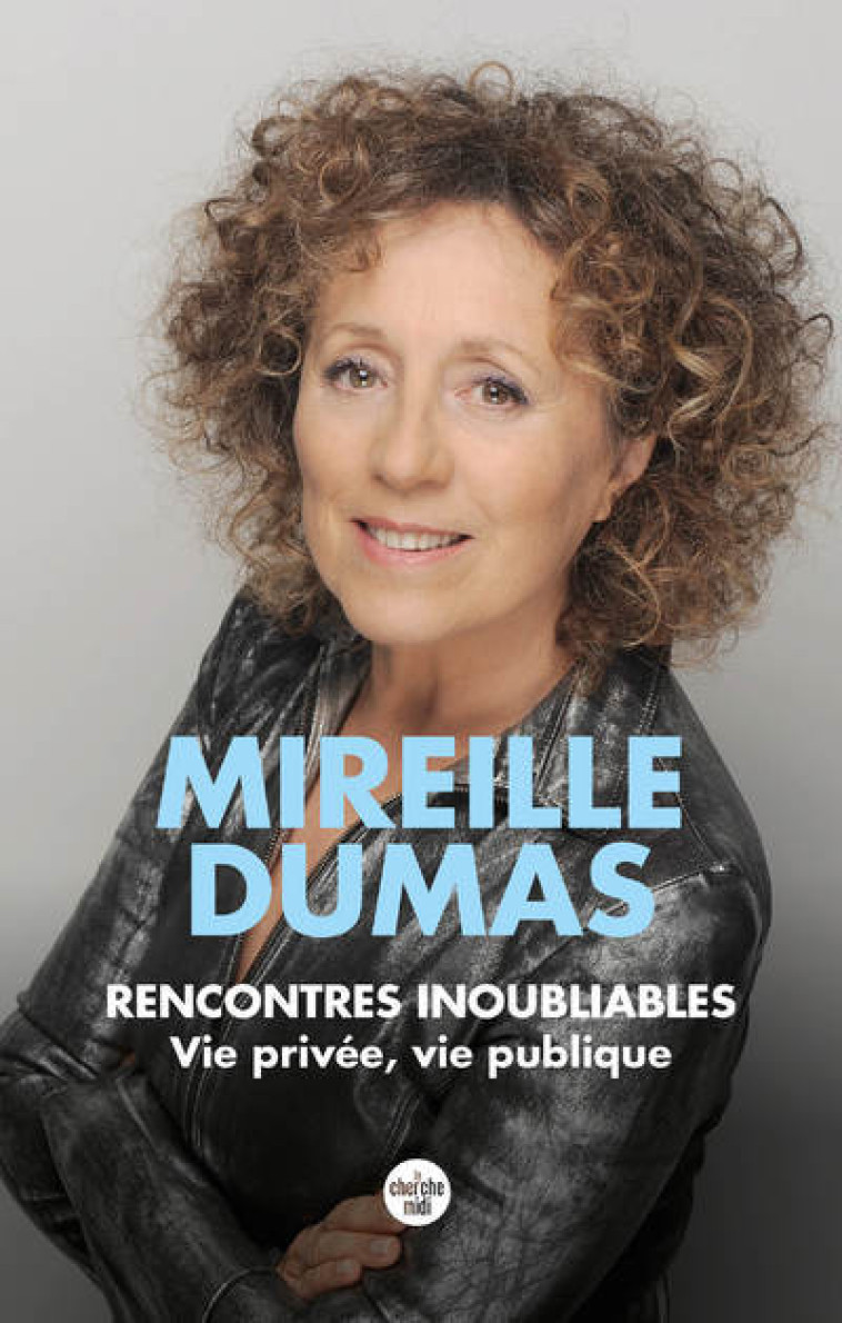 RENCONTRES INOUBLIABLES - DUMAS MIREILLE - CHERCHE MIDI