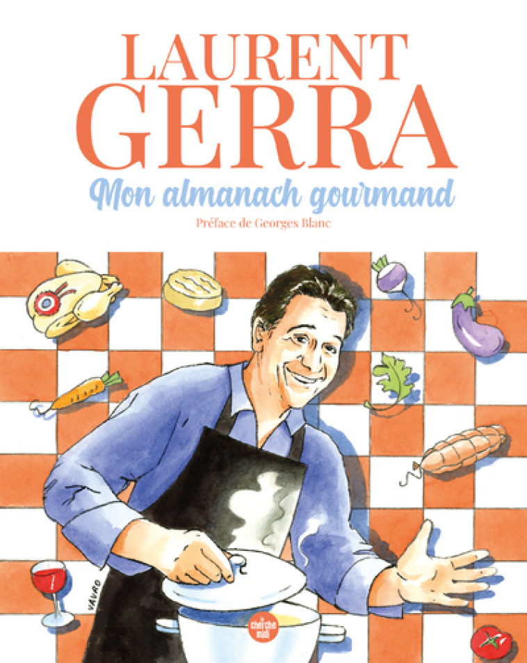 MON ALMANACH GOURMAND - GERRA LAURENT - CHERCHE MIDI