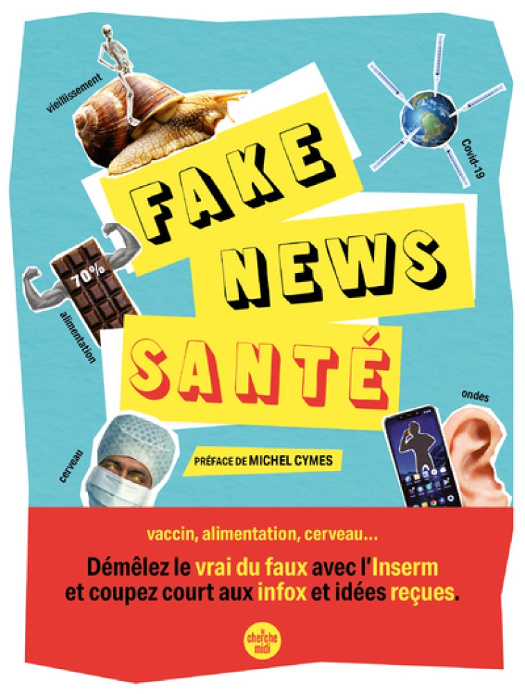 FAKE NEWS SANTE - COLLECTIF/CYMES - CHERCHE MIDI