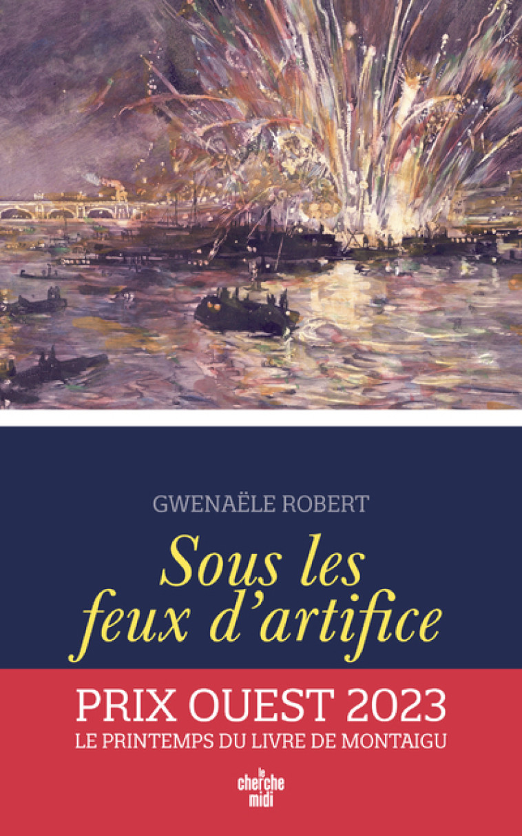 SOUS LES FEUX D'ARTIFICE - ROBERT GWENAELE - CHERCHE MIDI