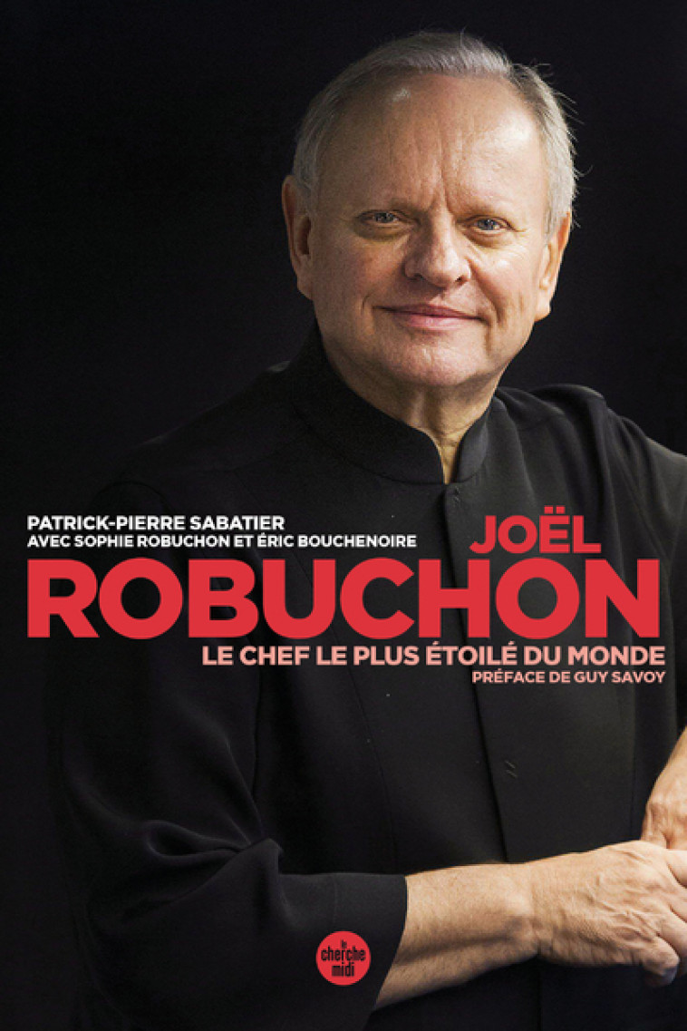 JOEL ROBUCHON, LE CHEF LE PLUS ETOILE DU MONDE - ROBUCHON - CHERCHE MIDI